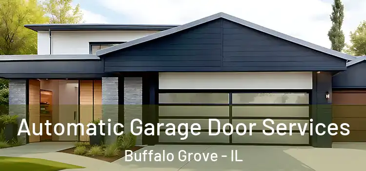  Automatic Garage Door Services Buffalo Grove - IL