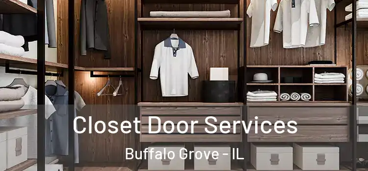 Closet Door Services Buffalo Grove - IL
