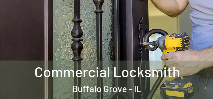 Commercial Locksmith Buffalo Grove - IL