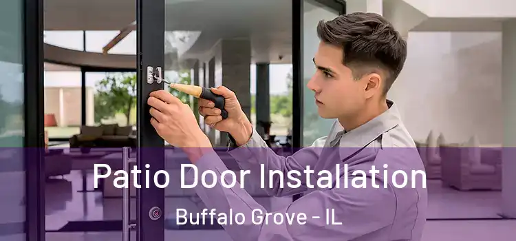 Patio Door Installation Buffalo Grove - IL