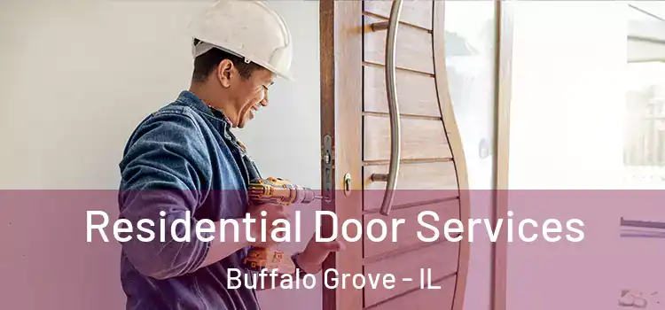 Residential Door Services Buffalo Grove - IL