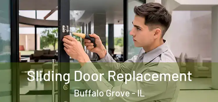 Sliding Door Replacement Buffalo Grove - IL