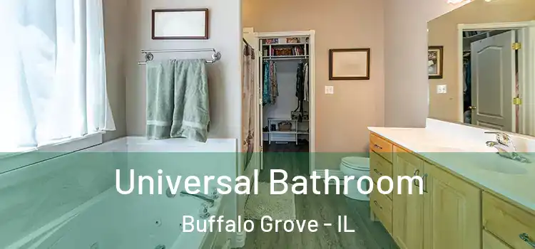 Universal Bathroom Buffalo Grove - IL